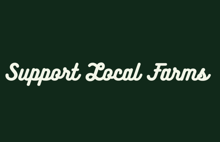 Top 6 reasons why you should buy from a local farm!